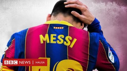 lionel messi bbc hausa
