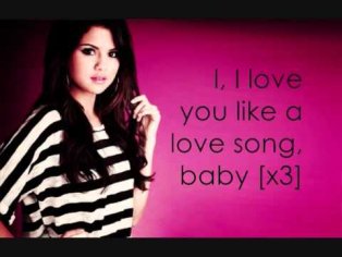 selena gomez i love you like a love song baby lyrics